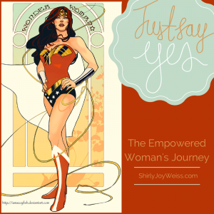 Just say yes - The Empowered Woman's Journey